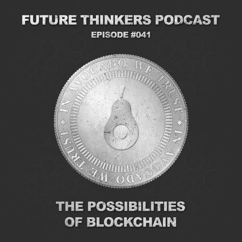FTP041 - The Possibilities of the Blockchain