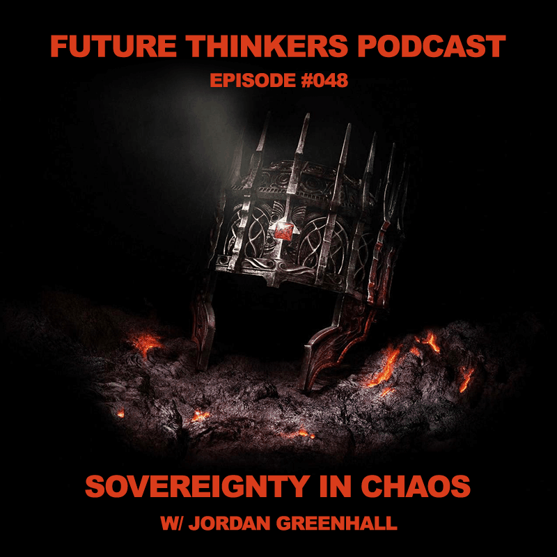 FTP048 - Sovereignty in Chaos with Jordan Greenhall