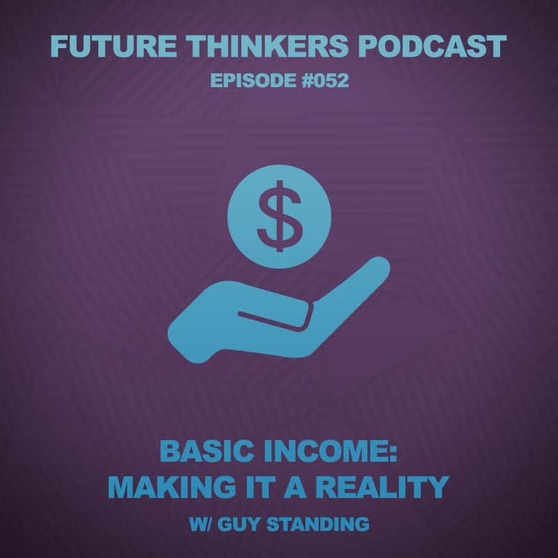 Future Thinkers Podcast guest Guy Standing, a researcher and former professor at SAOS University of London, talks to Mike Gilliland and Euvie Ivanova about the evolution of the basic income idea, the transformative effects it would have on individuals and communities, and how it can be made reality.