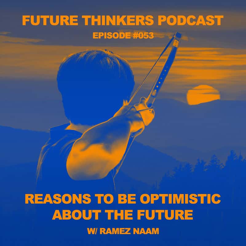 Future Thinkers Podcast guest Ramez Naam, computer scientist, futurist and author of five books, including The Nexus trilogy and The Infinite Resource, discusses with Mike Gilliland and Euvie Ivanova intersections between blockchain, energy and transport, taking responsibility for the use of technology, and creating a positive future.